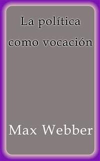Cover La política como vocación (eBook, ePUB)