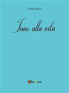 Inno alla vita (eBook, PDF) - Basso, Linda