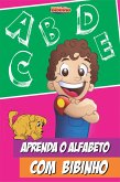 Aprenda O Alfabeto Com Bibinho (eBook, ePUB)