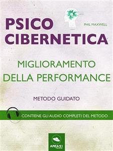 Psicocibernetica. Miglioramento della performance (eBook, ePUB) - Maxwell, Phil