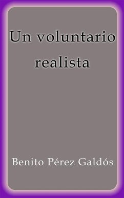 Un voluntario realista (eBook, ePUB) - Pérez Galdós, Benito