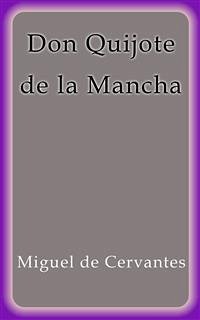 Don Quijote de la Mancha (eBook, ePUB) - de Cervantes, Miguel