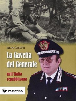 La gavetta del Generale nell'Italia Repubblicana (eBook, ePUB) - Lisetti, Aldo