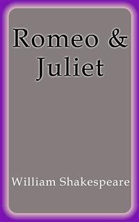 Romeo and Juliet (eBook, ePUB) - Shakespeare, William; Shakespeare, William; Shakespeare, William; Shakespeare, William