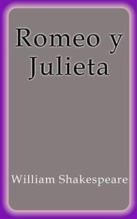 Romeo y Julieta (eBook, ePUB) - Shakespeare, William; Shakespeare, William; Shakespeare, William; Shakespeare, William