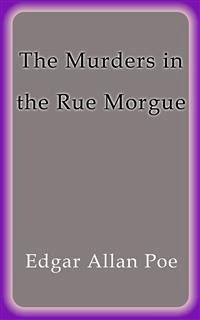 The murders in the rue morgue (eBook, ePUB) - Allan Poe, Edgar; Allan Poe, Edgar