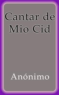 Cantar de Mio Cid (eBook, ePUB) - Anónimo