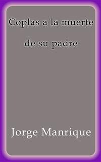 Coplas a la muerte de su padre (eBook, ePUB) - Manrique, Jorge