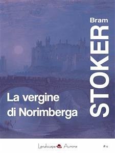 La vergine di Norimberga (eBook, ePUB) - Stoker, Bram