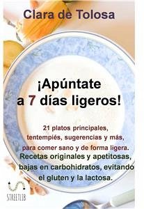 Apúntate a 7 días ligeros (eBook, ePUB) - De Tolosa, Clara