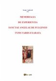 Memorialia de experientia sanctae Angelae de Fulgineo typis variis exarata (eBook, ePUB)