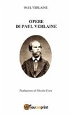 Opere di Paul Verlaine - Traduzione di Nicola Cieri (eBook, ePUB)