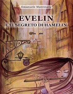 Evelin e il segreto di Hamelin (eBook, ePUB) - Montinaro, Emanuele