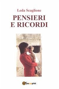 Pensieri e ricordi (eBook, ePUB) - Scaglione, Leda