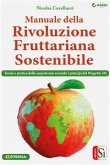 Manuale della Rivoluzione Fruttariana Sostenibile (eBook, ePUB)