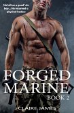 Forged Marine (Bad Boy Military Alpha Hero Marine Romance Series, #2) (eBook, ePUB)