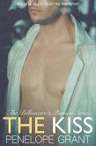 The Kiss (The Billionaire's Passion Series, #2) (eBook, ePUB) The Kiss (The Billionaire's Passion Series, #2) (eBook, ePUB)