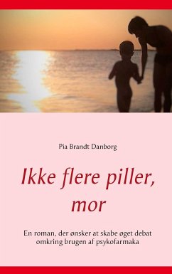 Ikke flere piller, mor - Danborg, Pia Brandt