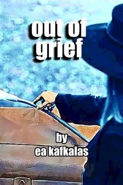 Out of Grief (eBook, ePUB) - Kafkalas, EA