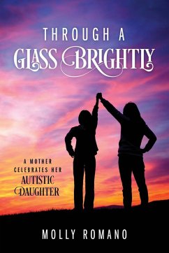 Through A Glass Brightly - Romano, Molly