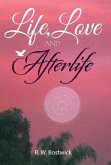 Life, Love and Afterlife
