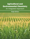 Agricultural and Environmental Chemistry: An Integrated Approach