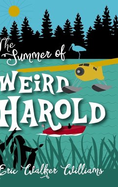 The Summer of Weird Harold - Williams, Eric Walker