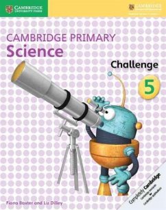 Cambridge Primary Science Challenge 5 - Baxter, Fiona; Dilley, Liz