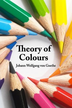 Theory of Colours - Goethe, Johann Wolfgang von