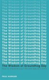 The Wisdom of Groundhog Day