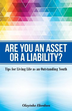 Are You an Asset or a Liability? - Ekenkwo, Olayinka Hephzibah