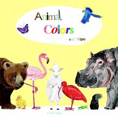 Animal Colors and More - Viggers, Katie