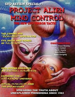 Project Alien Mind Control - UFO Review Special: The New UFO Terror Tactic - Casteel, Sean; Swartz, Tim R.; Redfern, Nick