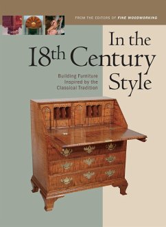 In the 18th Century Style - Editors Of Fine Woodworking