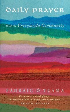 Daily Prayer with the Corrymeela Community - O Tuama, Padraig