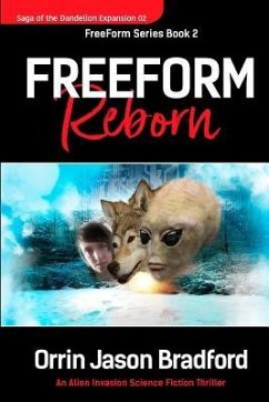 FreeForm Reborn: An Alien Invasion Science Fiction Thriller - Bradford, Orrin Jason
