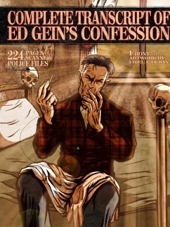 Complete Transcript Of Ed Geins Confession - Gilks, James