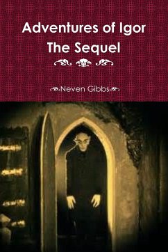 Adventures of Igor The Sequel - Gibbs, Neven