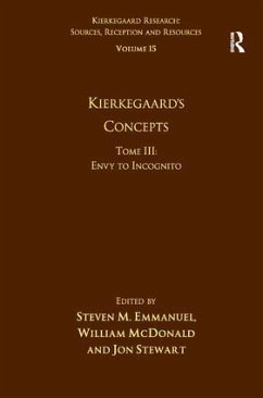 Volume 15, Tome III: Kierkegaard's Concepts - Emmanuel, Steven M; Mcdonald, William
