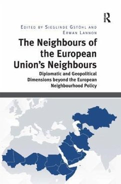The Neighbours of the European Union's Neighbours - Gstöhl, Sieglinde; Lannon, Erwan