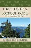 Hikes, Flights & Lookout Stories