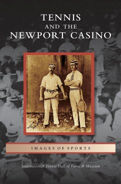 Tennis and the Newport Casino - International Tennis Hall of Fame &. Mus