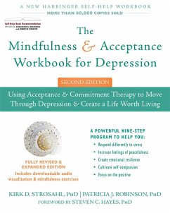 The Mindfulness and Acceptance Workbook for Depression, 2nd Edition - Strosahl, Kirk D., PhD; Robinson, Patricia J.