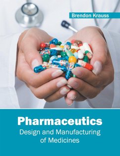 Pharmaceutics: Design and Manufacturing of Medicines
