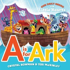 A is for Ark - Bowman, Crystal; Mckinley, Teri