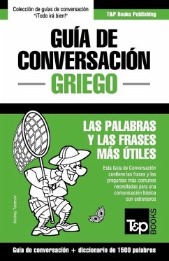 Guía de Conversación Español-Griego y diccionario conciso de 1500 palabras - Taranov, Andrey