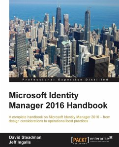 Microsoft Identity Manager 2016 Handbook - Steadman, David; Ingalls, Jeff