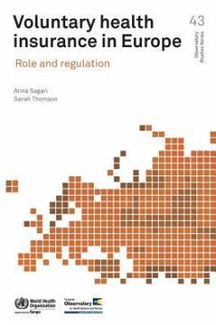Voluntary Health Insurance in Europe - Sagan, Anna; Thomson, Sarah