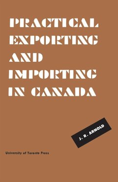 Practical Exporting and Importing in Canada - Arnold, J R