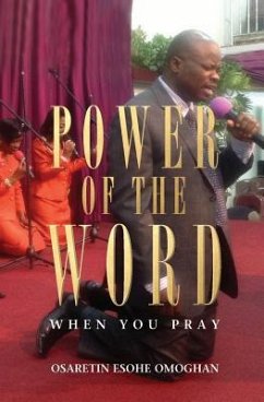 Power of the Word: When You Pray - Omoghan, Osaretin Esohe